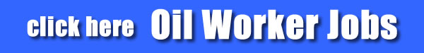 oil worker jobs - gas worker jobs